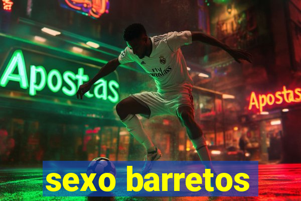 sexo barretos